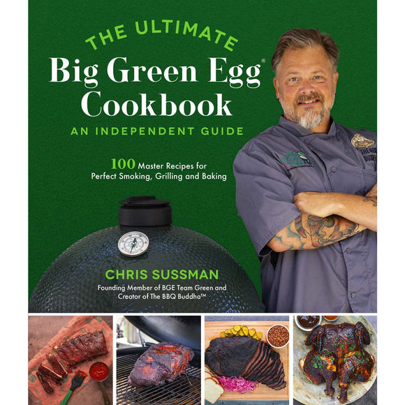 Big Green Egg The Ultimate Big Green Egg Cookbook: An Independent Guide