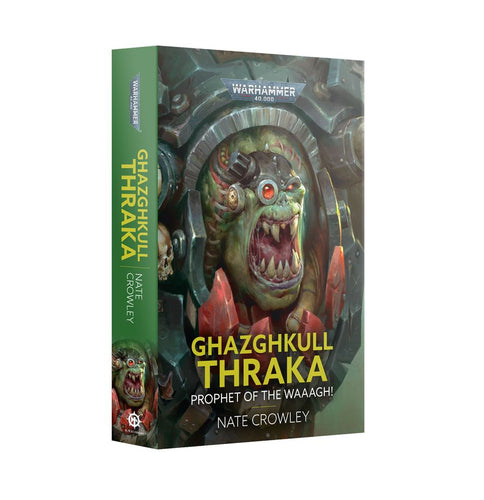 Warhammer Ghazghkull Thraka: Prophet of the Waaagh! (Paperback)